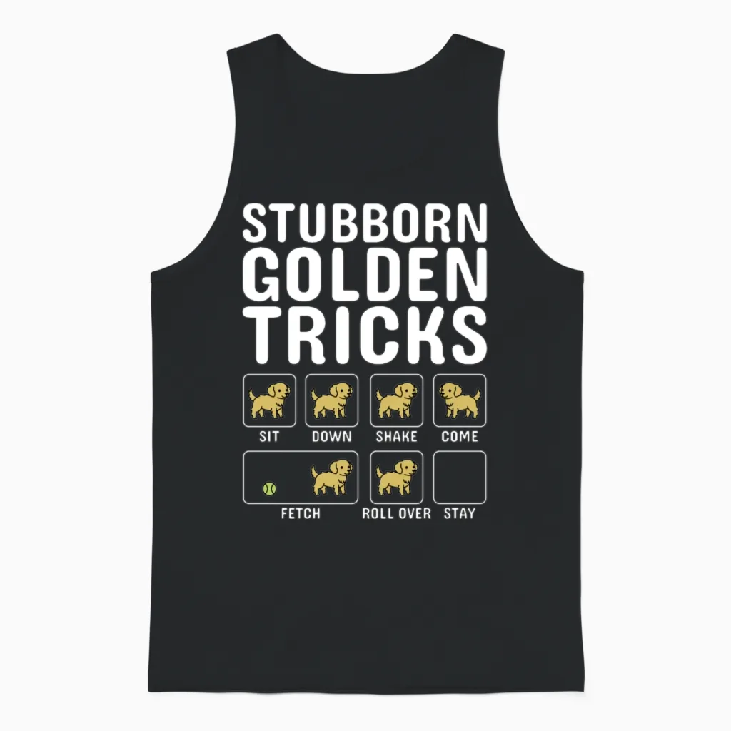 Stubborn Golden Retriever Tricks Unisex Tank Top in Black