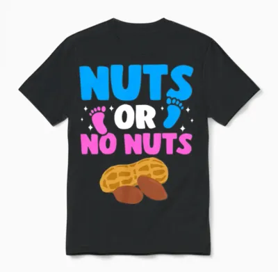 Funny Gender Reveal Nuts or No Nuts Baby Party Unisex T-Shirt - Black