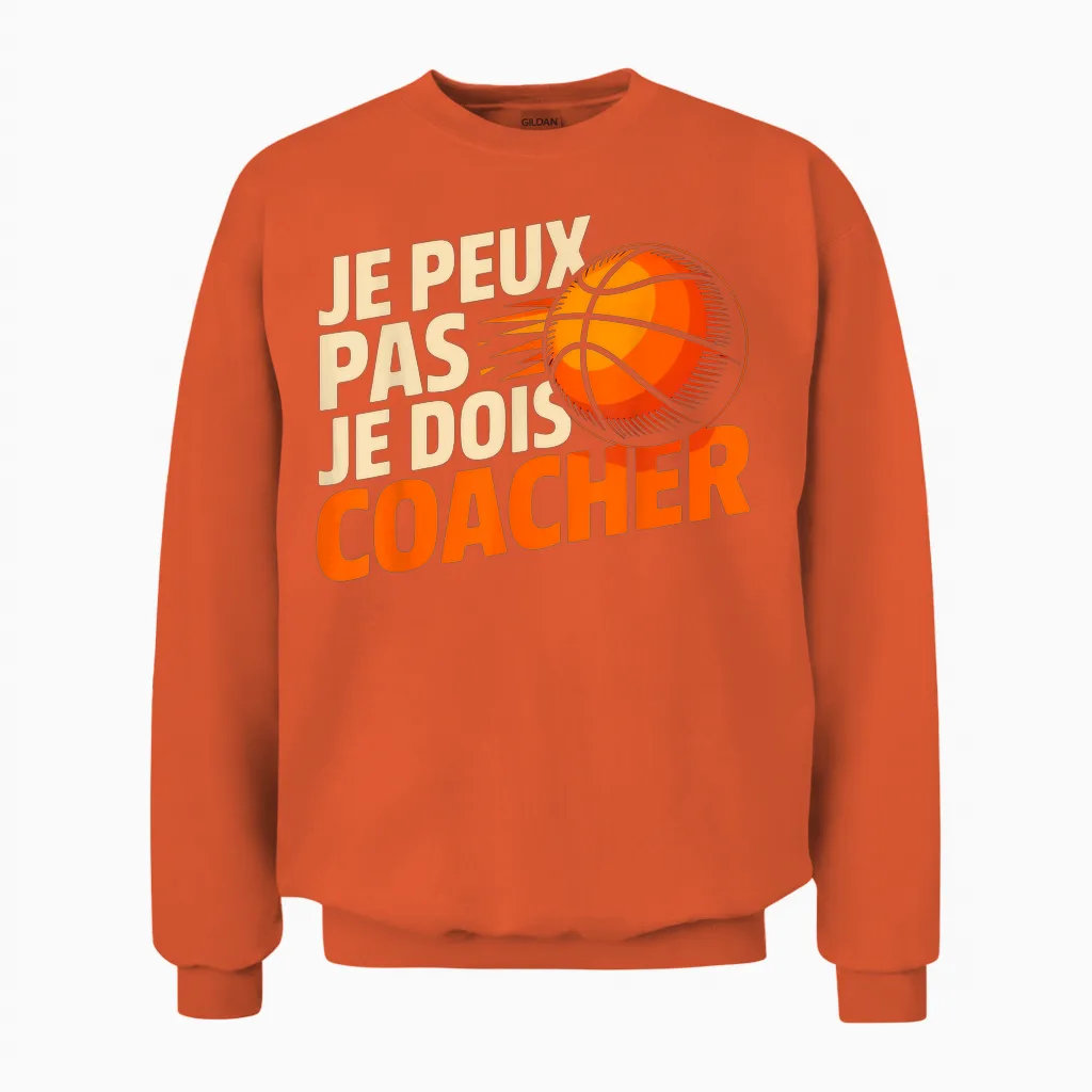 I Can't I Have to Coach Basket Coach Fans Unisex Sweatshirt in Orange