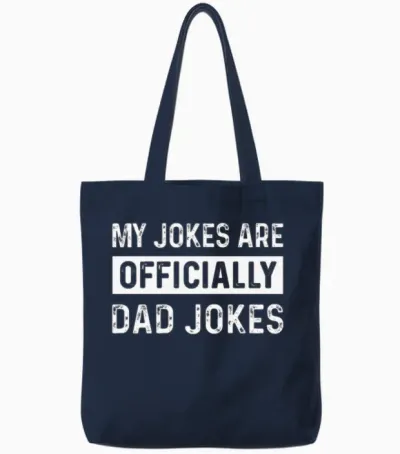 My Jokes Are Officially Dad Jokes New Dad Tote Bags - Navy