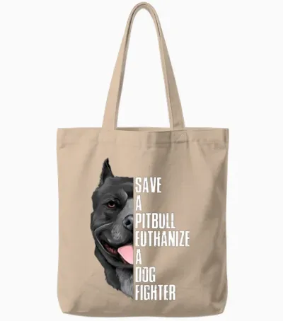 Save a Pitbull Euthanize a Dog Fighter Tote Bags - Natural