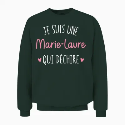 Personalised Women's Gift Name Marie-Laure Qui Déchire Unisex Sweatshirt - Forest