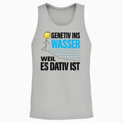 T-Shirt Genitiv Ins Wasser Weill Es Dativ Ist Quote Grammar Deuts Unisex Tank Top - Ash