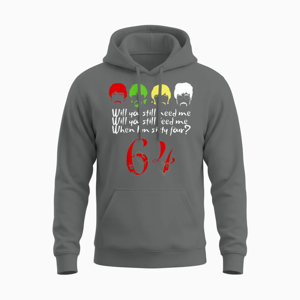 Will You Still Need Me to Feed Me When I'm 64? Father's Day T-Shirt, Black, S Unisex Hoodie in Graphite Heather