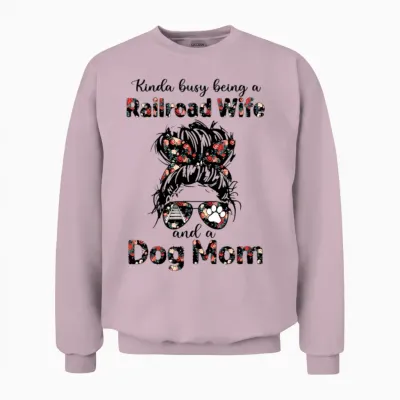 Kinda Busy Being a Railroad Wife and a Dog Mom Unisex Sweatshirt - Light Pink