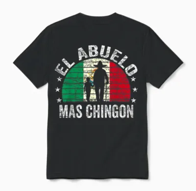 El Abuelo Mas Chingon Mexican Grandpa Cinco De Mayo Unisex T-Shirt - Black