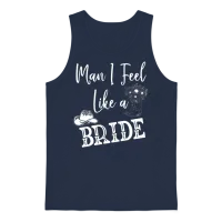 Man I Feel Like a Bride Unisex Tank Top - Navy – 1