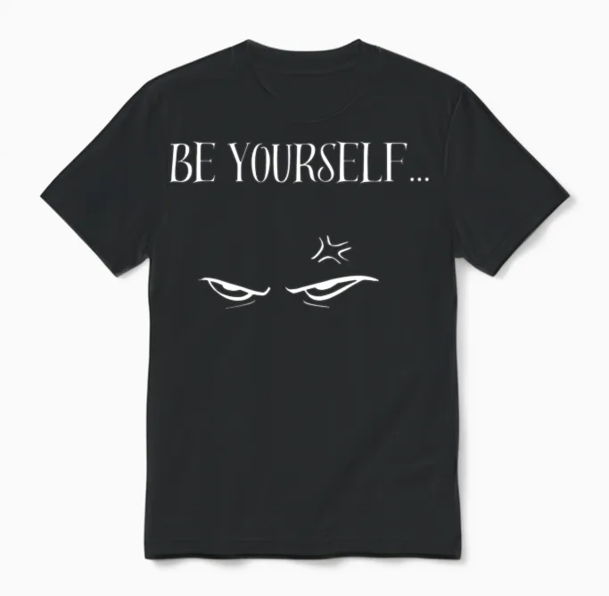 Be Yourself! Unisex T-Shirt in Black