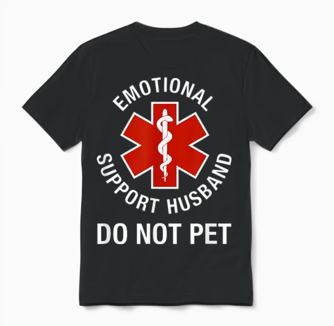 Do Not Pet Emotional Support Husband Funny Unisex T-Shirt in Black