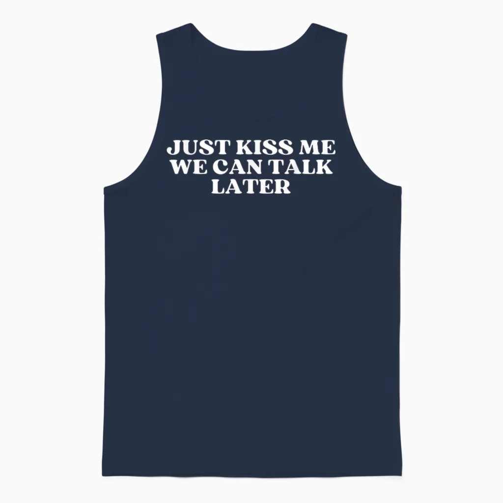 Just Kiss Me We Can Talk Later Y2k Aesthetic Unisex Tank Top in Navy