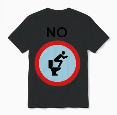 No Squatting on Toilet Funny Unisex T-Shirt - Black