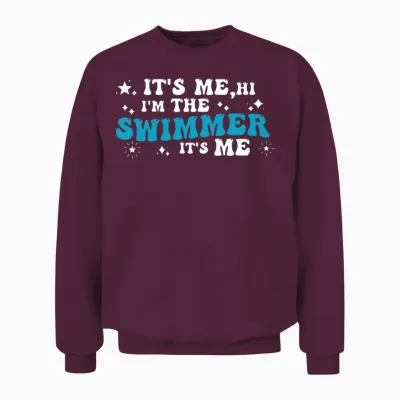 It's Me, Hi I'm the Swimmer It's Me I Love Swim Unisex Sweatshirt - Maroon