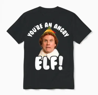 Elf You're an Angry Elf Funny Christmas Movie Unisex T-Shirt - Black