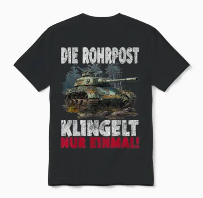 T-Shirt with German Tiger Design with German Text "die Rohrpost Klingelt Nur Einmal German Tiger, Black Unisex T-Shirt - Black