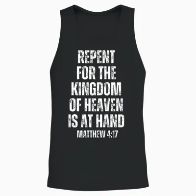 Matthew 4:17 Repent for the Kingdom of Heavean Is Unisex Tank Top - Black