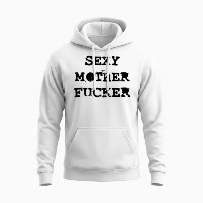 Sexy Motherfucker Unisex Hoodie - White