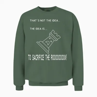 Chess Rook Sacrifice the Rook Unisex Sweatshirt - Military Green