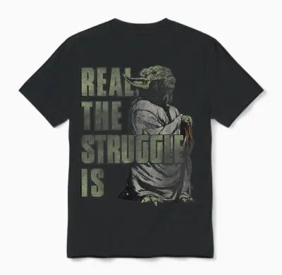 Star Wars Yoda Real the Struggle Is Graphic Unisex T-Shirt - Black