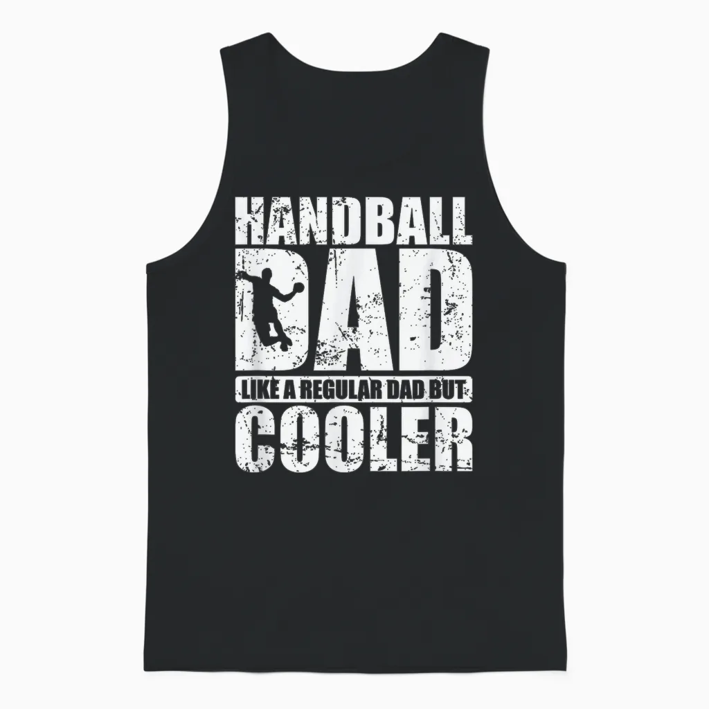 Handball-Dad Wie Ein Normaler Papa, Aber Cooler Unisex Tank Top in Black