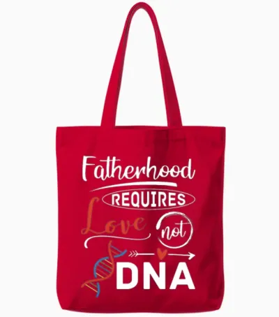 Adoption Fatherhood Requires Love Not Dna Father Tote Bags - Red