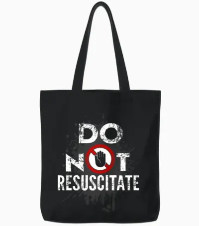 D.n.r. Do Not Resuscitate Shirt Funny Joke Pun Do Tote Bags - Black