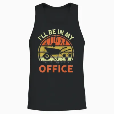 Garden I'll Be in My Office Plant Lover Gift Funny Plant Dad Unisex Tank Top - Black