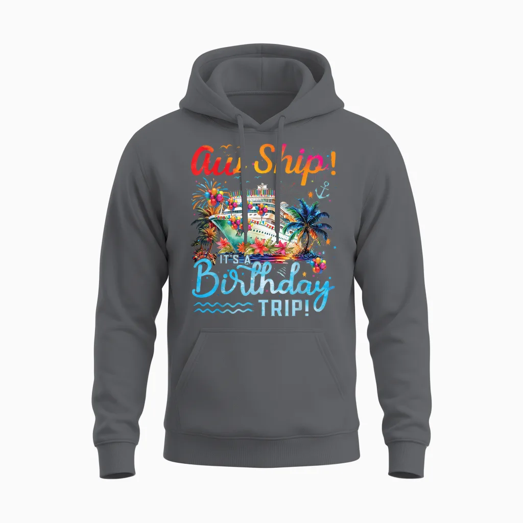 Aw Ship Its a Birthday Trip 2025 Family Matching Cruise Trip Unisex Hoodie in Charcoal