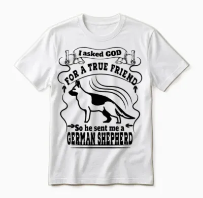 Funny German Shepherd Quote Unisex T-Shirt - White