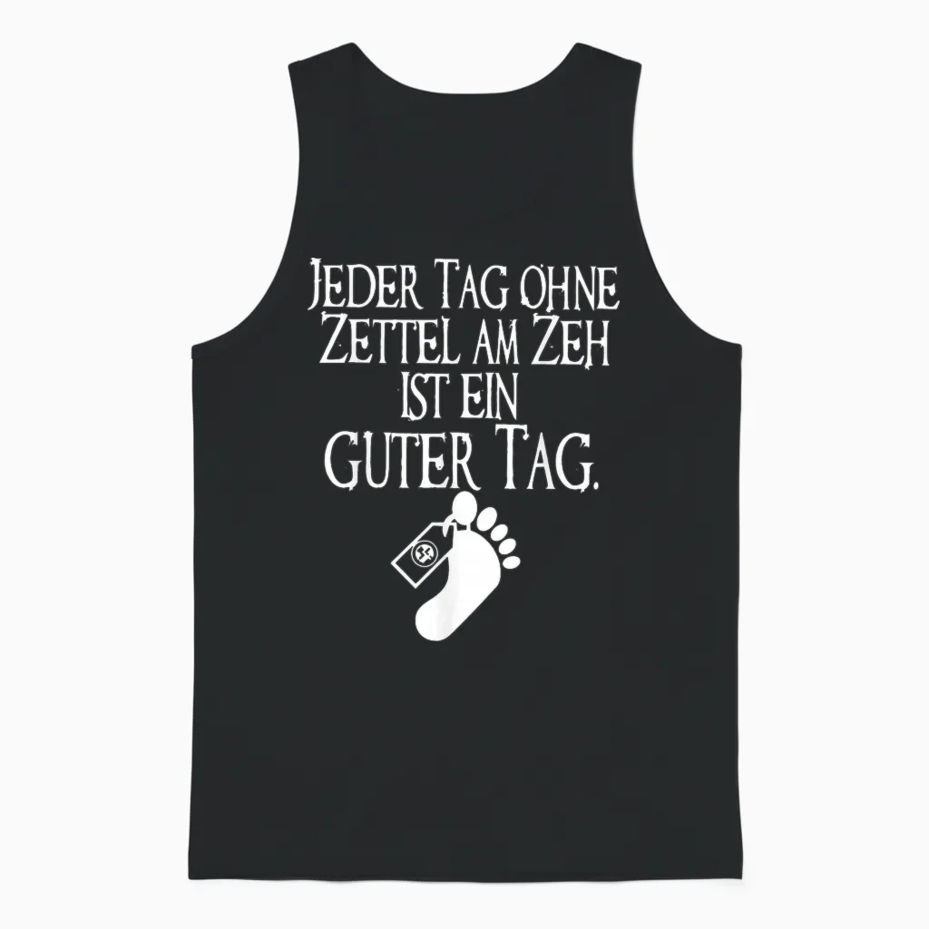 Jeder Tag Ohne Zettel Am Zeh Ist Ein Guter Tag Unisex Tank Top in Black
