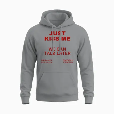 Just Kiss Me We Can Talk Later Kiss Sweet Valentine's Day T-Shirt, White Unisex Hoodie - Sport Grey
