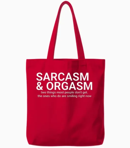 Funny Saying - Sarcasm and Orgasm ,funny Sayings,a Tote Bags in Red
