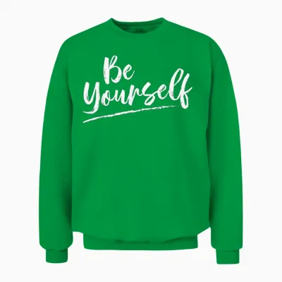 Be Yourself Message Unisex Sweatshirt - Irish Green