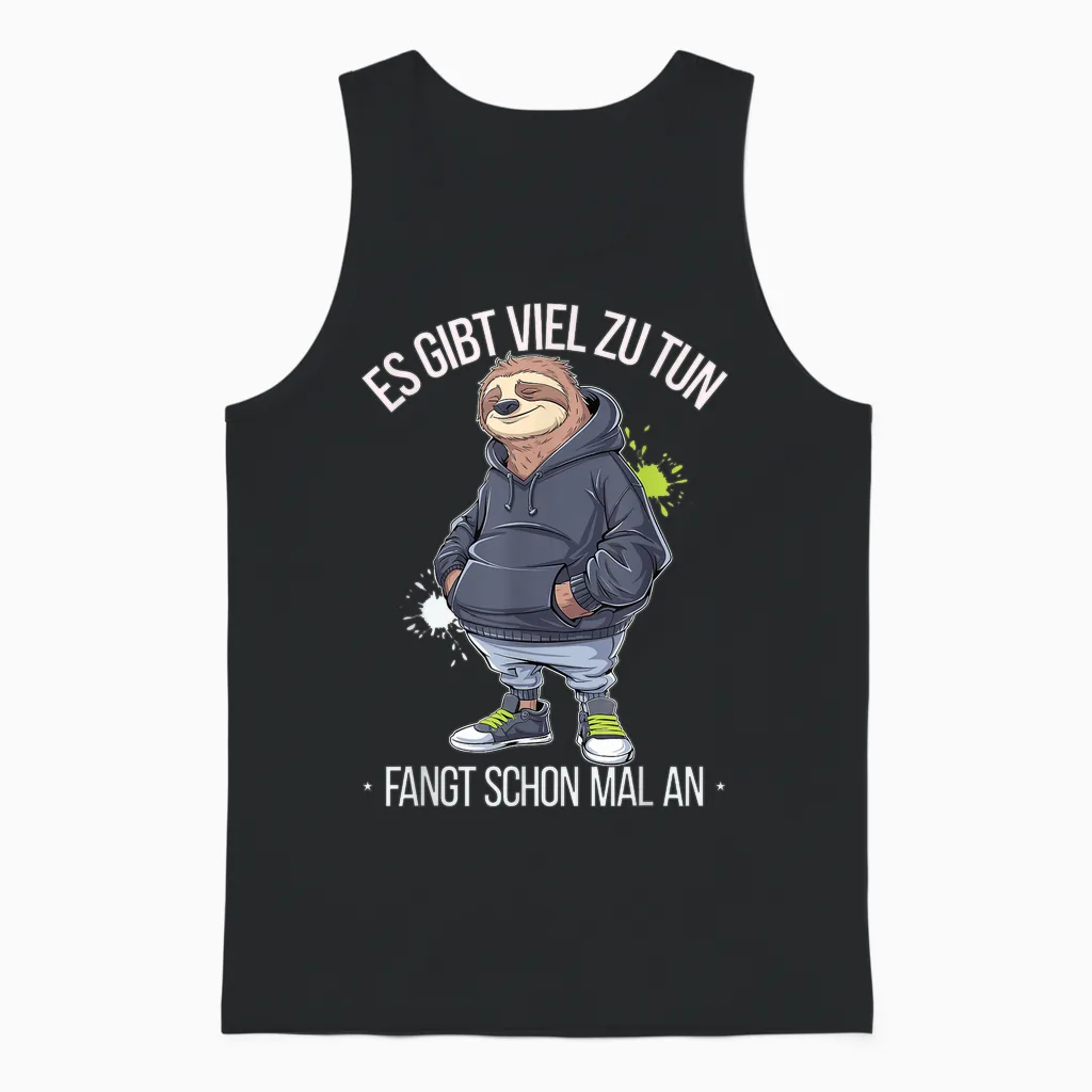 Faultier Büro Sprüche Es Gibt Viel Zu Tun Fangt Schon Mal An Unisex Tank Top in Black