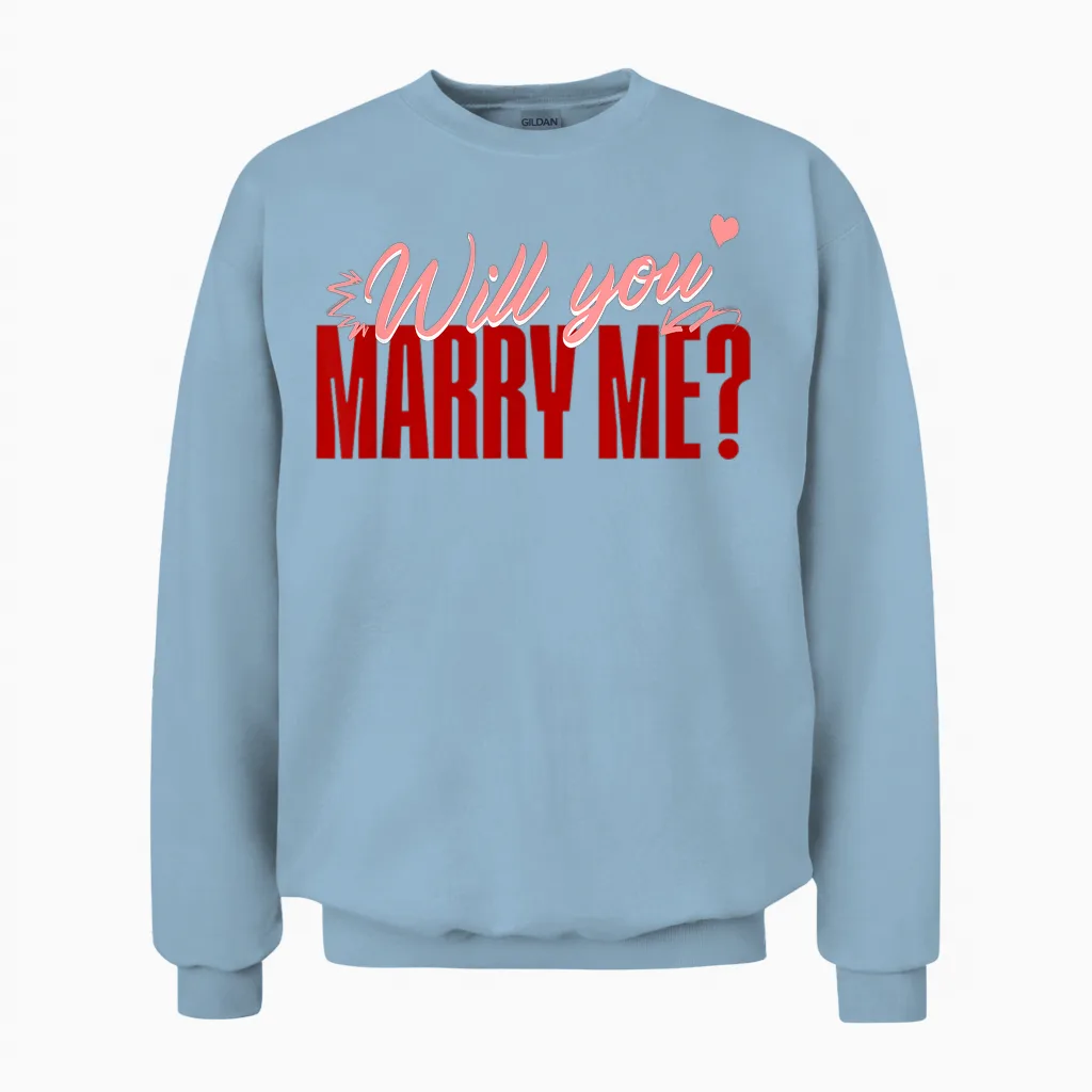 Wedding - Will You Marry Me Unisex Sweatshirt in Light Blue