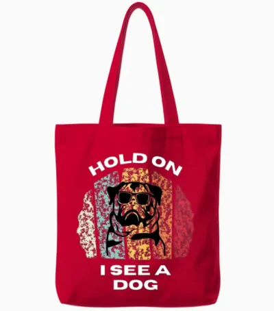 Hold on I See a Dog - Dogs Lovers Tote Bags - Red