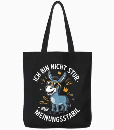 Ich Bin Nicht Stur Nur Meinungsstabil Esel Tote Bags - Black
