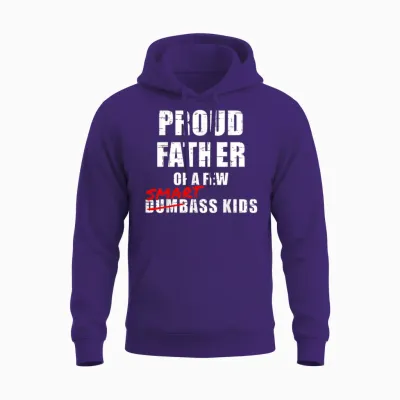 Funny Proud Father of a Few Smartass Kids Not Dumbass Unisex Hoodie - Purple