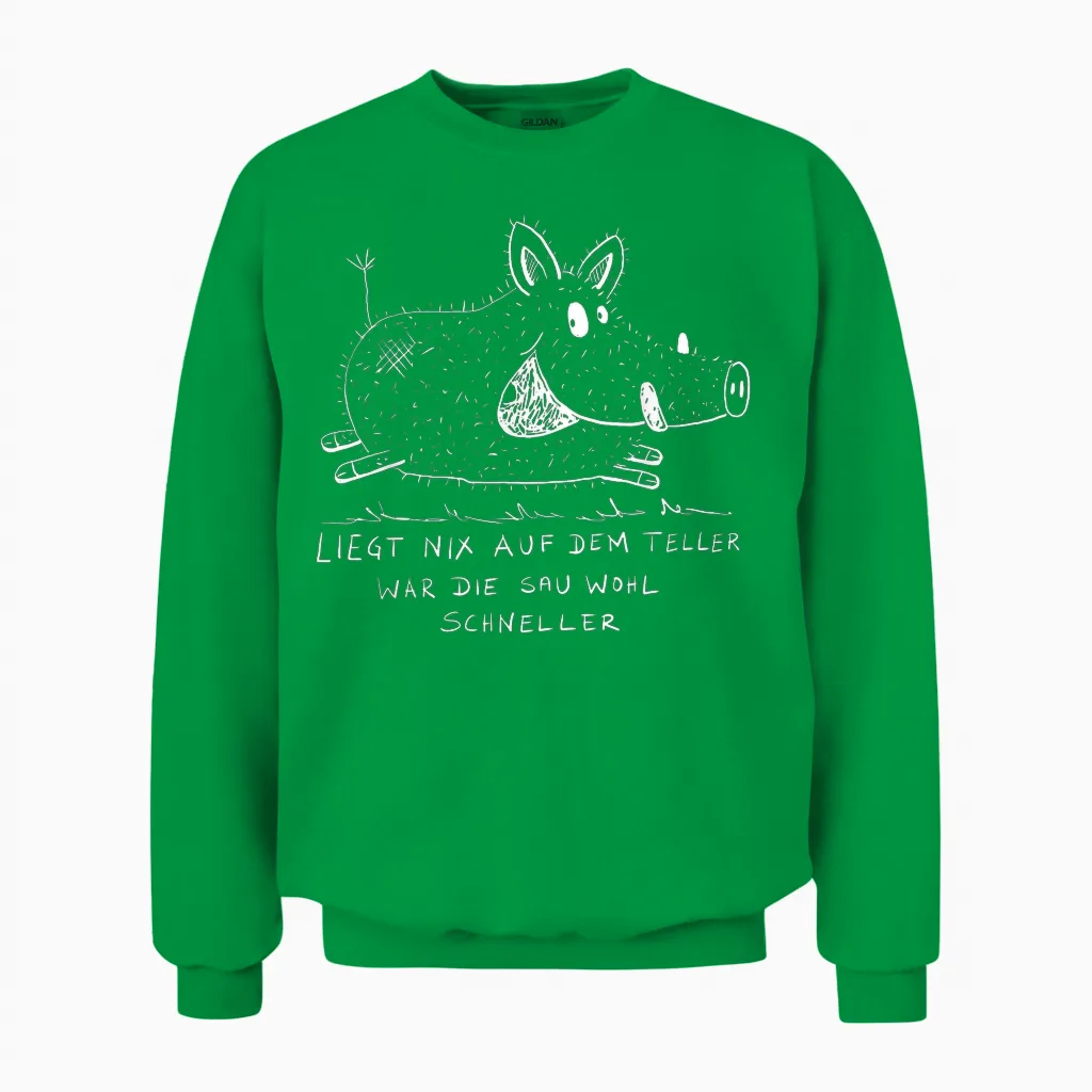 Wild Boar Saying I Treibhagd Wildsau I Hunter Fun Unisex Sweatshirt in Irish Green
