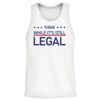 Think While Its Still Legal Unisex Tank Top - White – 2