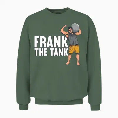 Frank the Tank Calithenics Cute Girl Unisex Sweatshirt - Military Green