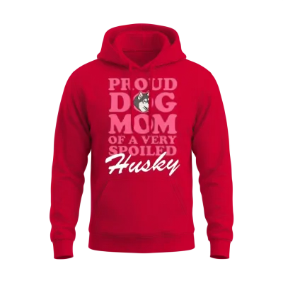 Husky Dogs Dog Mom of a Spoiled Husky Unisex Hoodie - Red