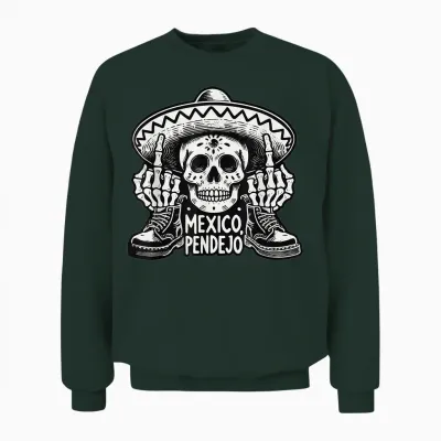 Mexico Pendejo - Böhse Für Leben T-Shirt, Black Unisex Sweatshirt - Forest