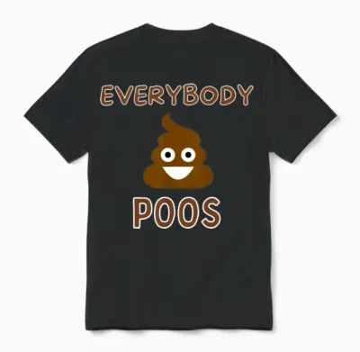 Everybody Poos Funny Unisex T-Shirt - Black