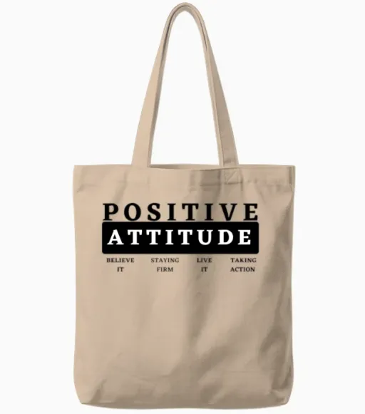 Positive Attitude Tote Bags in Natural