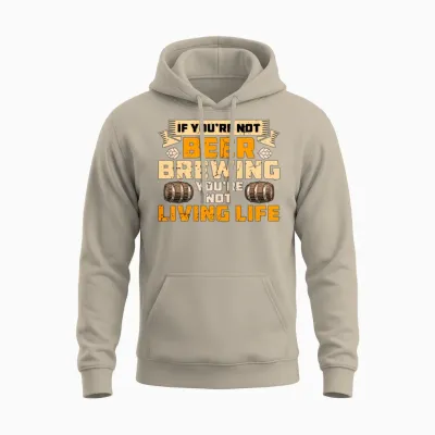 Beer Brewing if You're Not Home Brewer Beer Brewer Unisex Hoodie - Sand