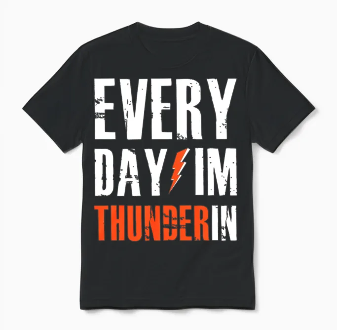 Every Day I M Thunderin Unisex T-Shirt in Black