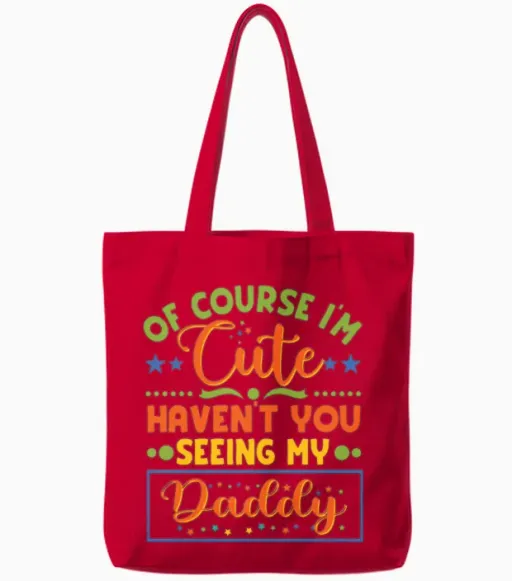 Kids of Course I'm Cute Haven't You Seen My Daddy Tote Bags in Red