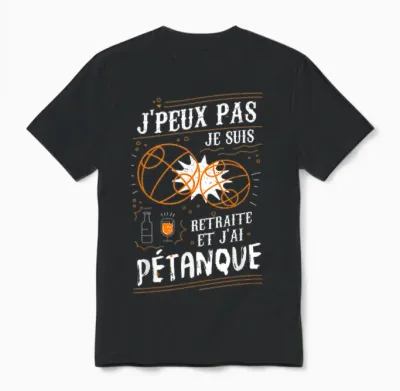 I Can't I'm Retired and I Have Pétanque Unisex T-Shirt - Black