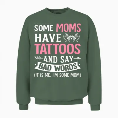 Moms Tattoos Bad Words Tattooed Inked Mom Unisex Sweatshirt - Military Green