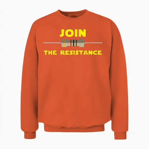 Join the Resistance | Funny Sci-Fi Electronics T-Shirt, Black, S Unisex Sweatshirt - Orange